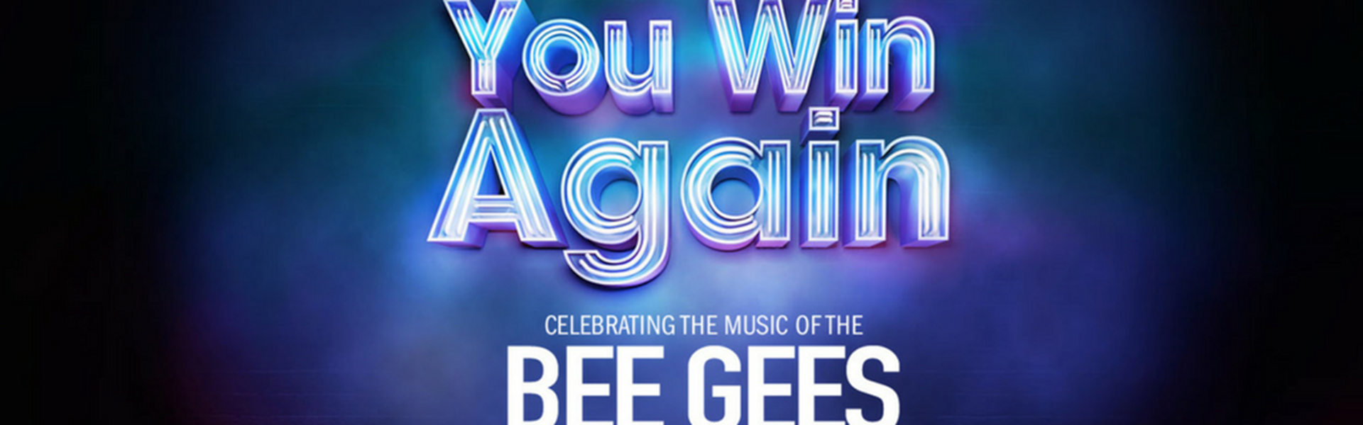 You Win Again: Celebrating the Music of The Bee Gees