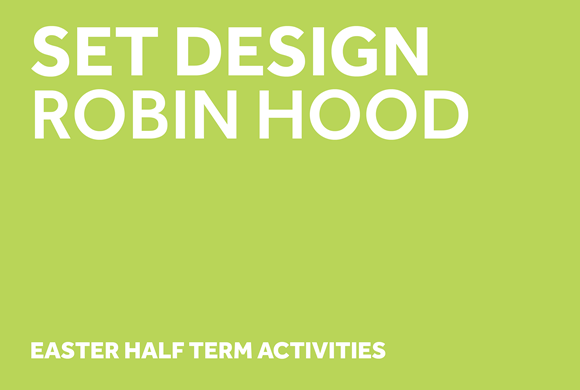 WORKSHOP: Set Design - Robin Hood