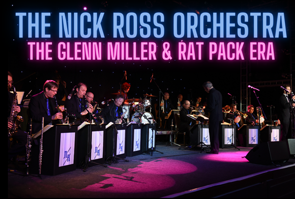 The Nick Ross Orchestra - The Glenn Miller & Rat Pack Era